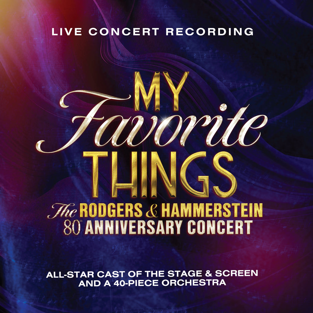 My Favorite Things: The Rodgers & Hammerstein 80th Anniversary Concert (2CD) - Rodgers & Hammerstein - musicstation.be