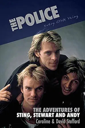 The Police: Every Little Thing - The Adventures Of Sting. Stewart And Andy (Book) - The Police - musicstation.be