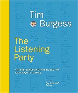 The Listening Party. Artists, Bands And Fans Reflect On 100 Favorite Albums (Hardback Book) - Tim Burgess - musicstation.be
