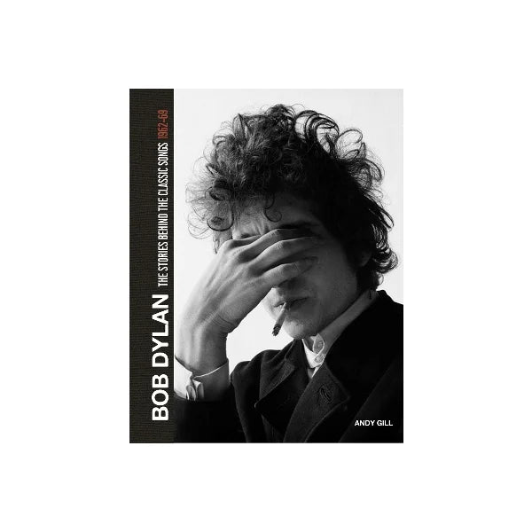 The Stories Behind The Classic Songs 1962-69 (Book) - Bob Dylan - musicstation.be