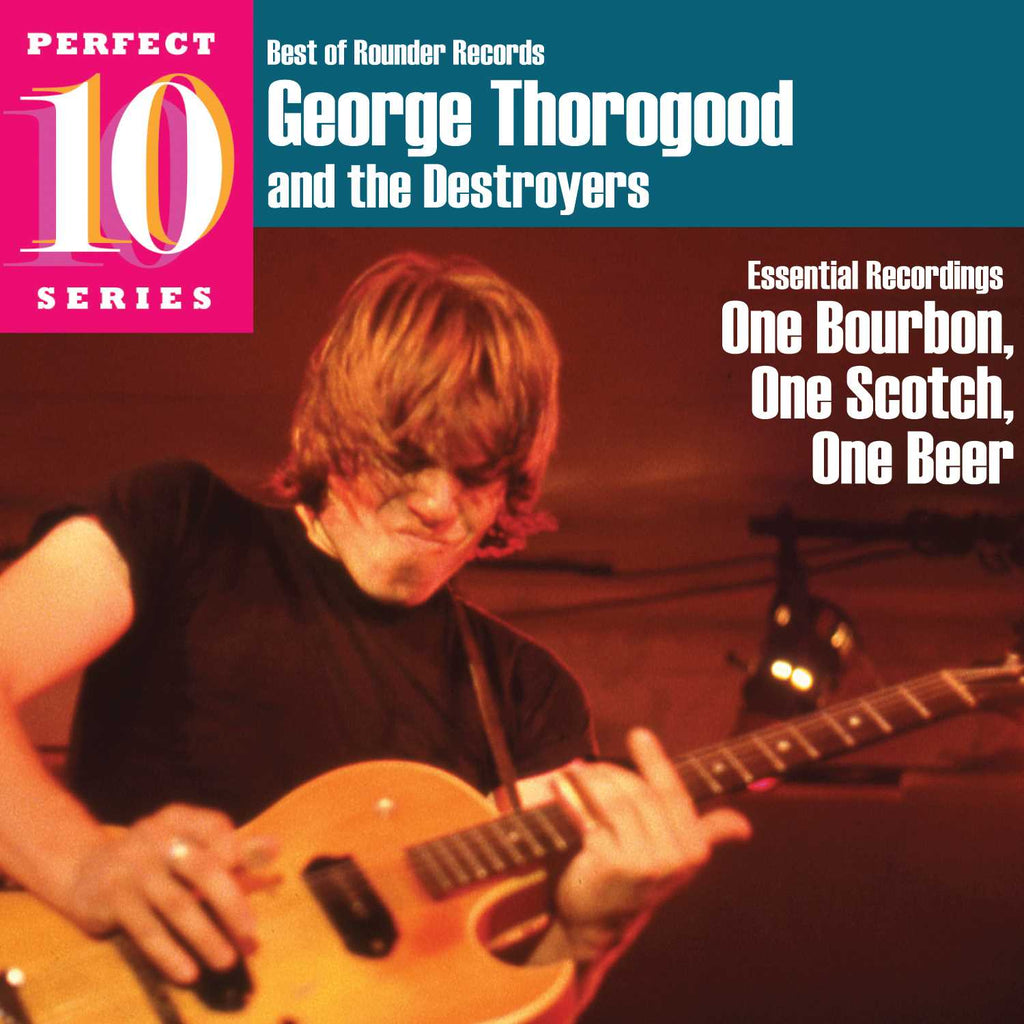 One Bourbon, One Scotch, One Beer: Essential Recordings (CD) - George Thorogood & The Destroyers - musicstation.be
